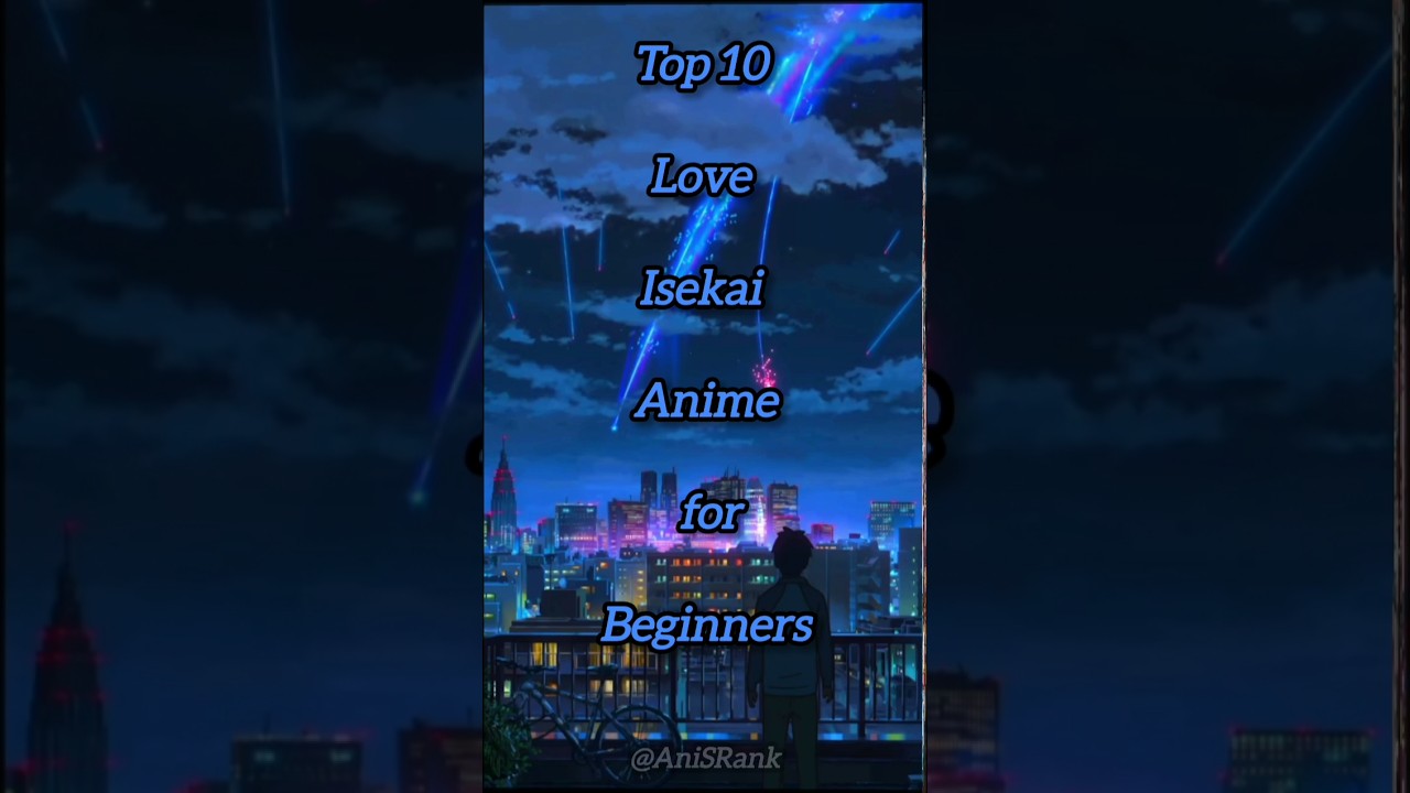 Top 10 Love Isekai Anime for Beginners ❤️ | Romance + Fantasy Starter Pack #romanticanime