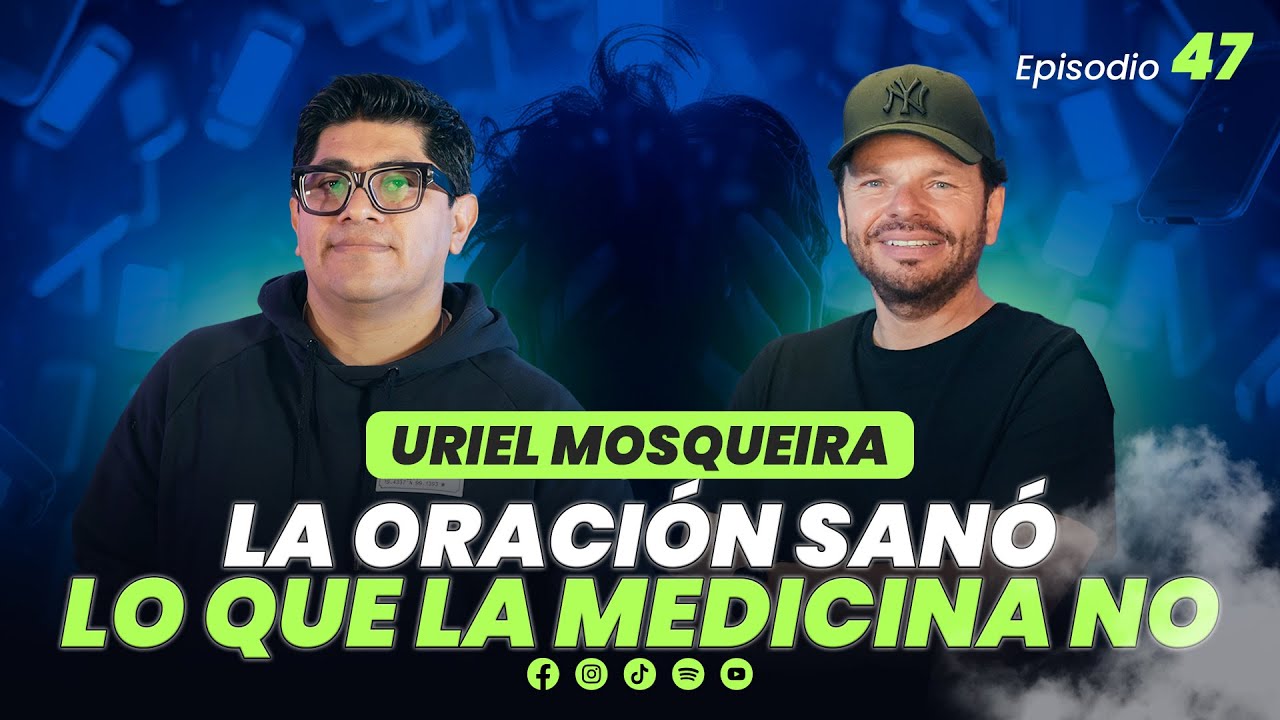LA ORACIÓN SANÓ lo que la MEDICINA NO PODÍA | Más Allá del Cielo #47 - Uriel Mosqueira