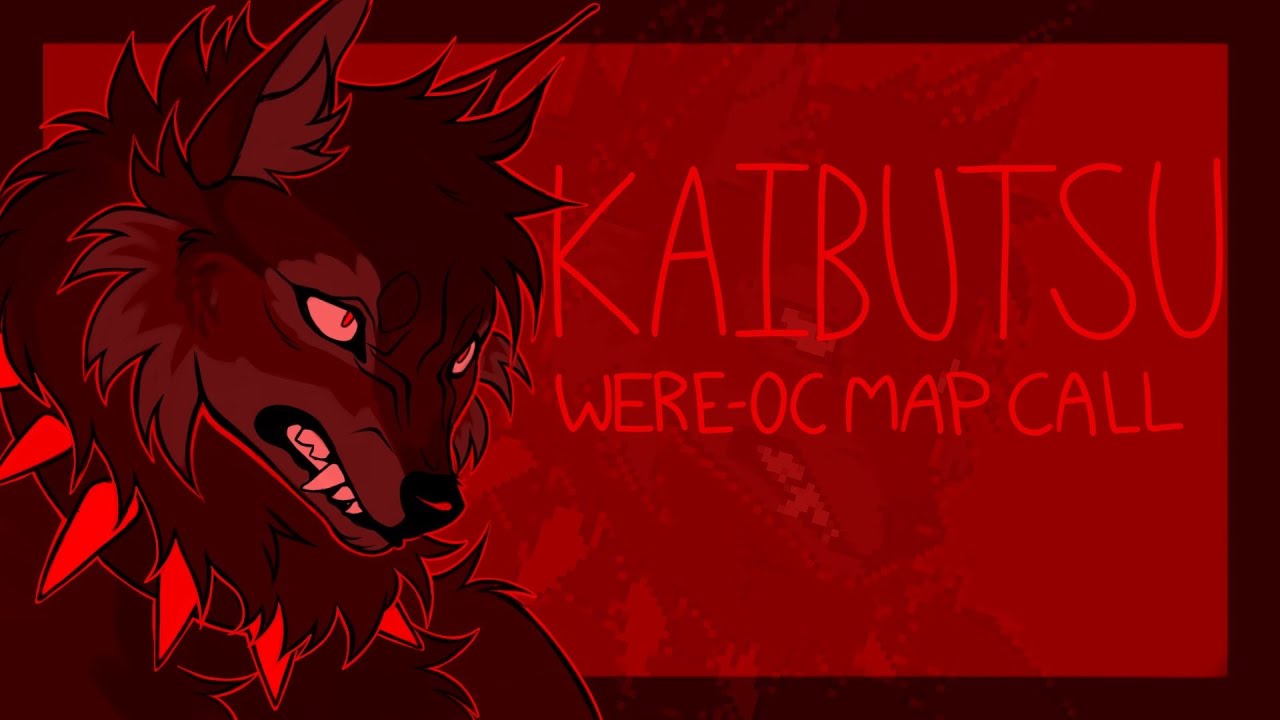 🌕 KAIBUTSU - Open WERE-OC MAP Call
