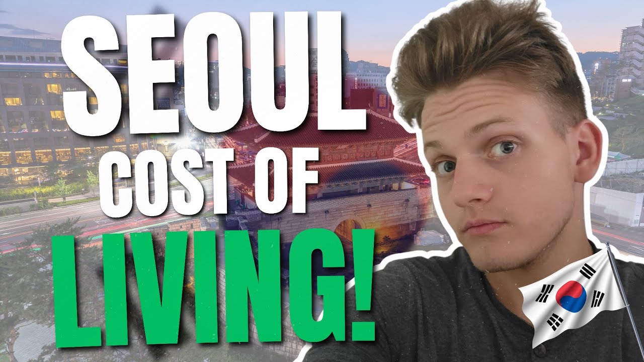 Seoul Cost Of Living - The Most EXPENSIVE City In Asia?
