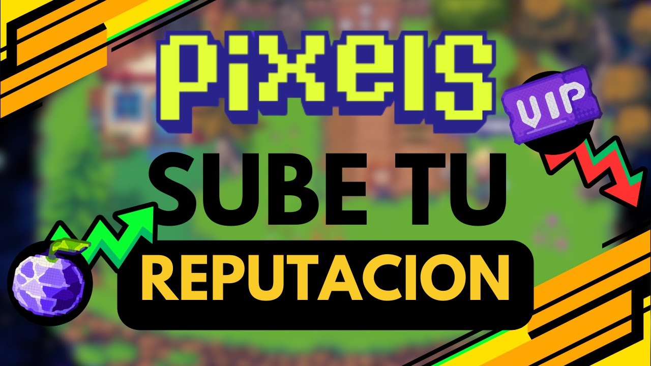 COMO VER TU REPUTACION EN PIXELS! | VIP BAJA DE PRECIO