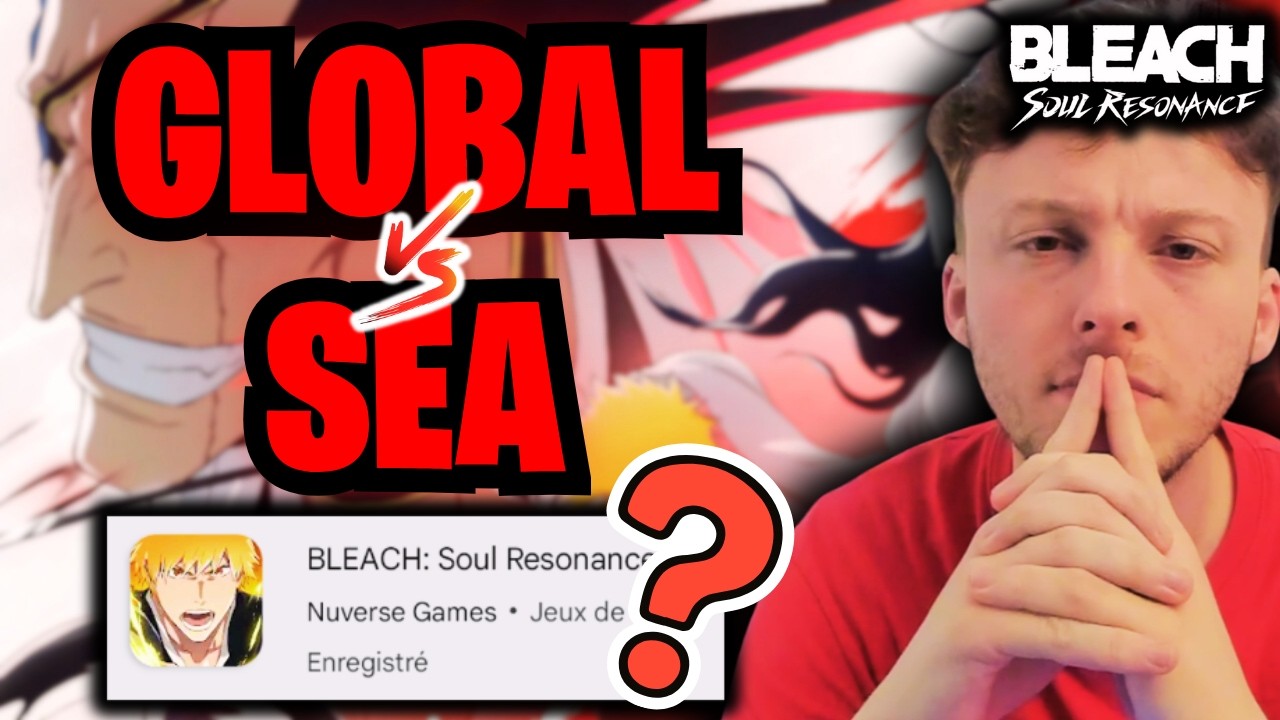 🚨 INSTALLATION VERSION SEA + COMPARAISON SEA VS GLOBAL ! BLEACH SOUL RESONANCE