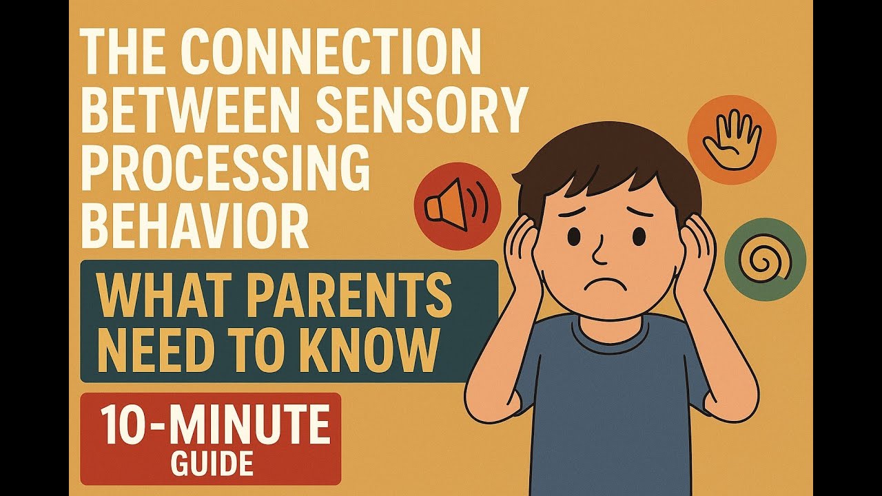 The Connection Between Sensory Processing and Behavior  What Parents Need to Know