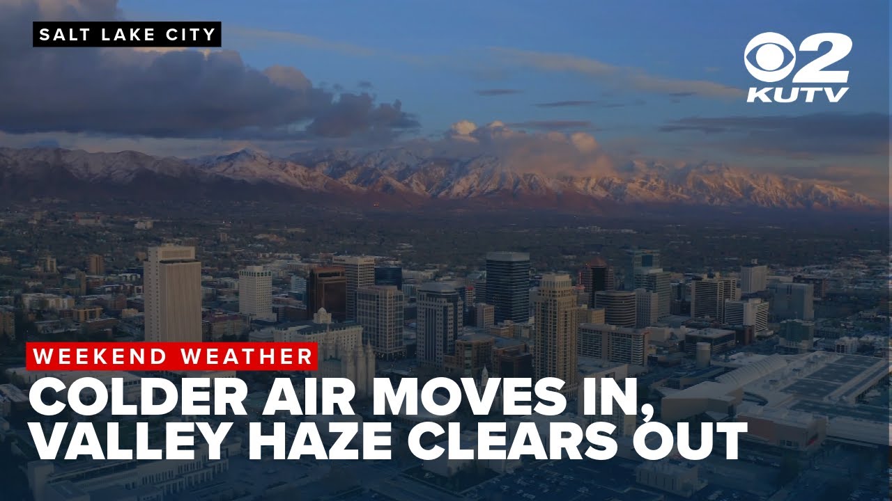 Valley haze clears out as colder air moves into Utah