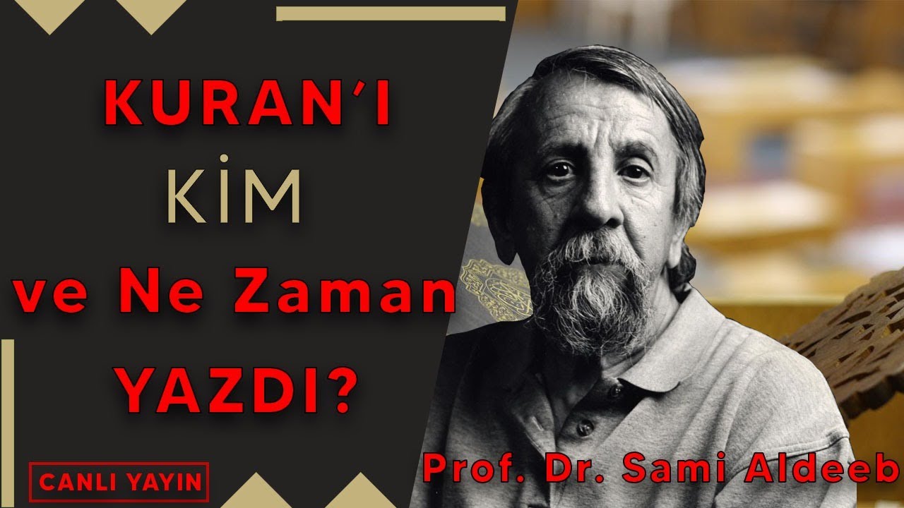 KURAN'I KİM ve NE ZAMAN YAZDI? | Prof. Dr. Sami Aldeeb ve Furkan Er