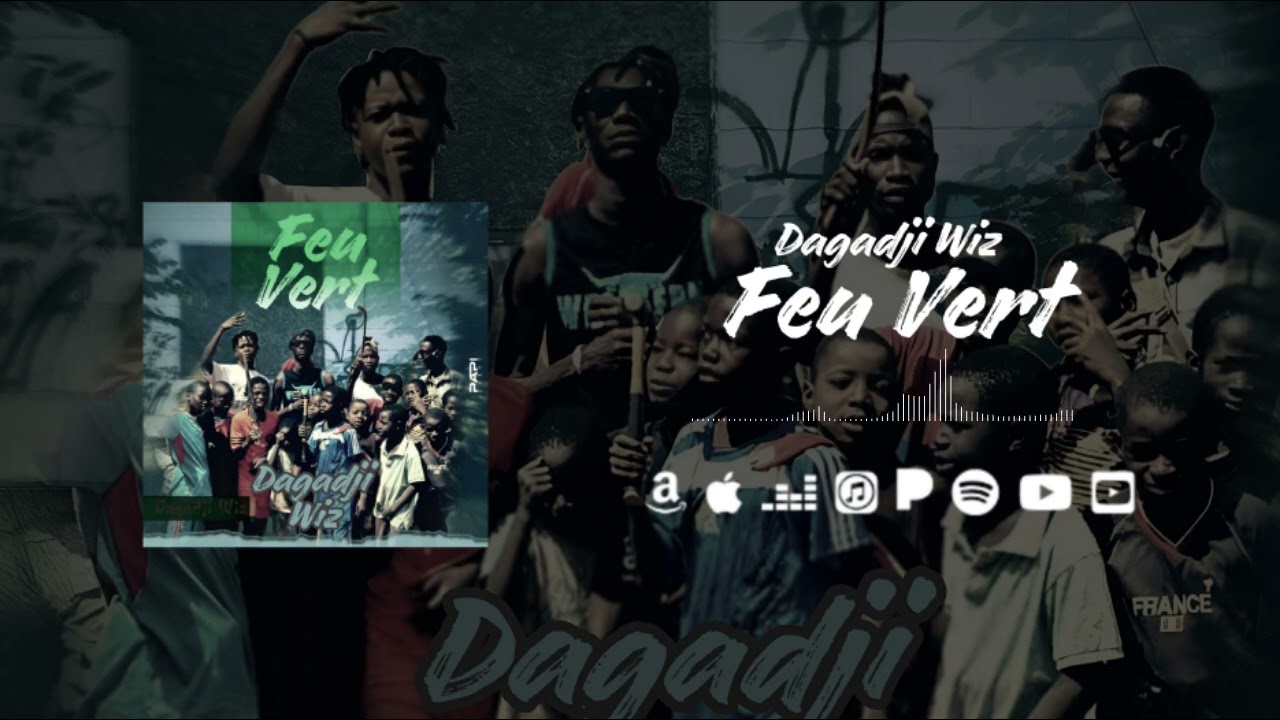 Dagadji Wizy _-_ Feu Vert ( Son Officiel)