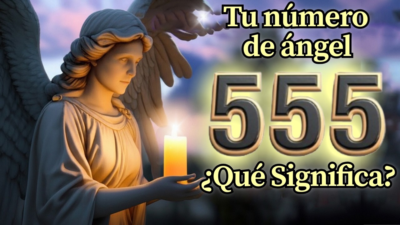 555 Significado Espiritual y Mensaje del Ángel Número 555
