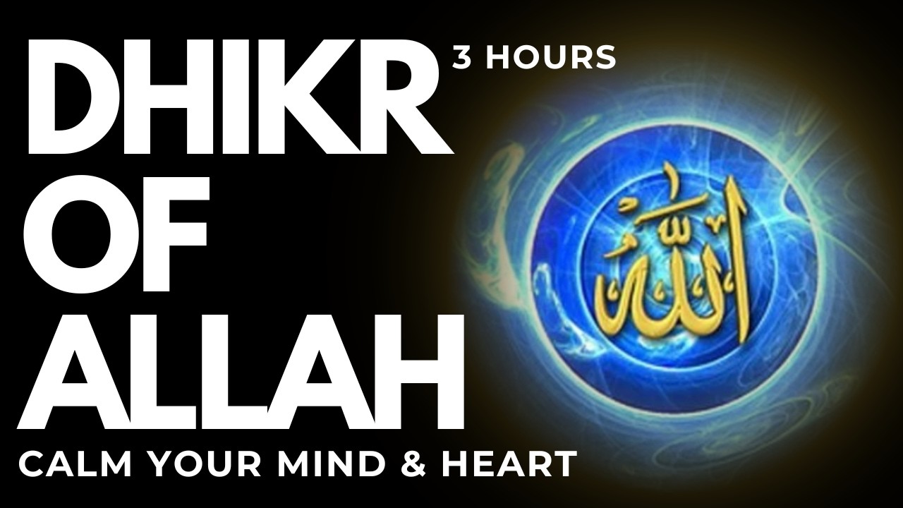 3 Hours of Dhikr Allah | Peaceful Zikr for Relaxation & Spiritual Healing #zikr