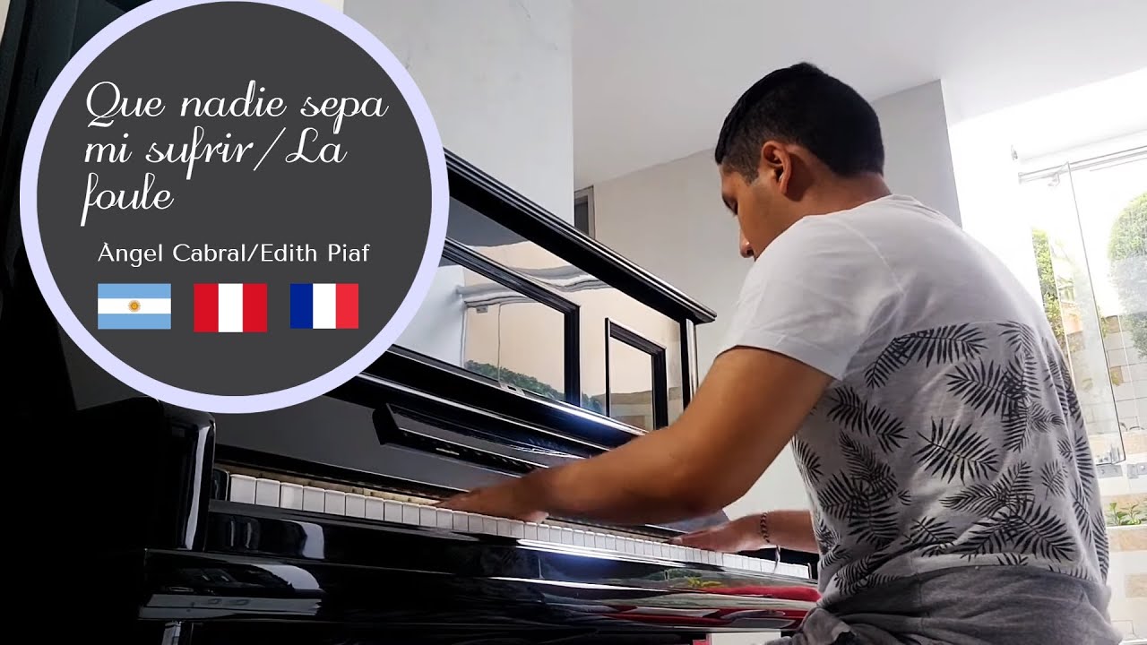 Que nadie sepa mi sufrir/La Foule* (piano cover) - Mauricio Ubillús