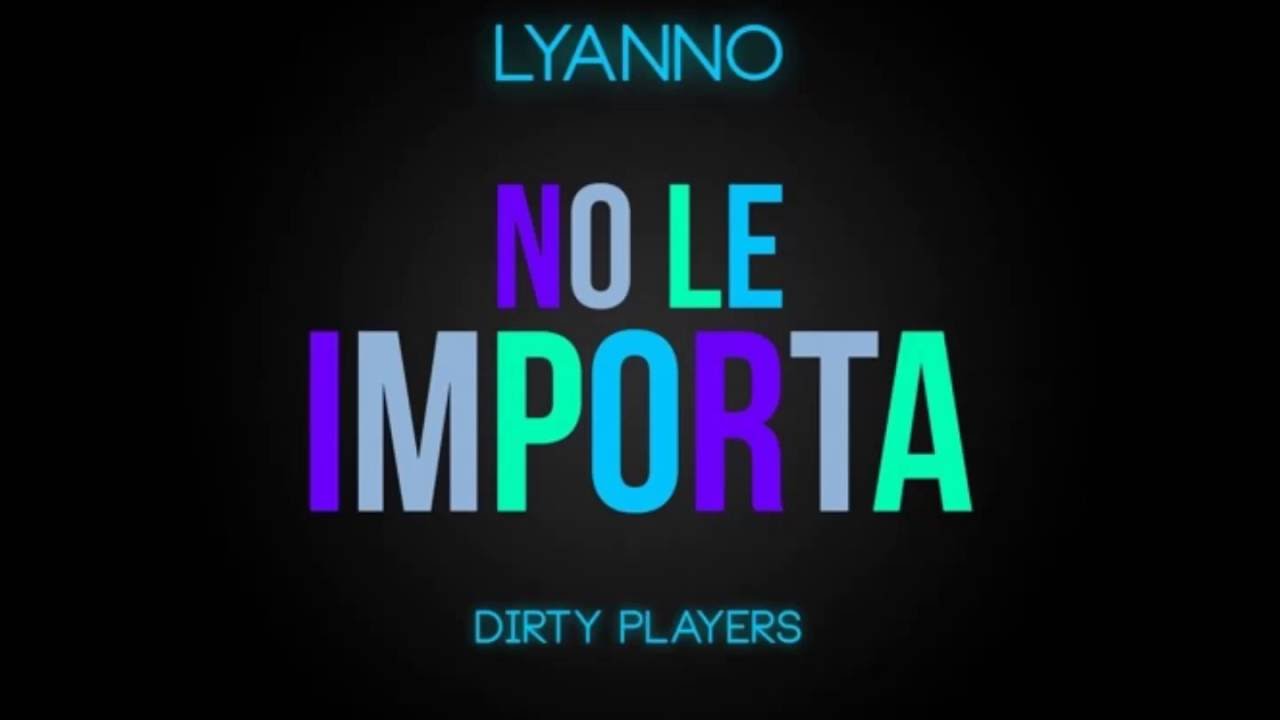Lyanno - No Le Importa (Audio)