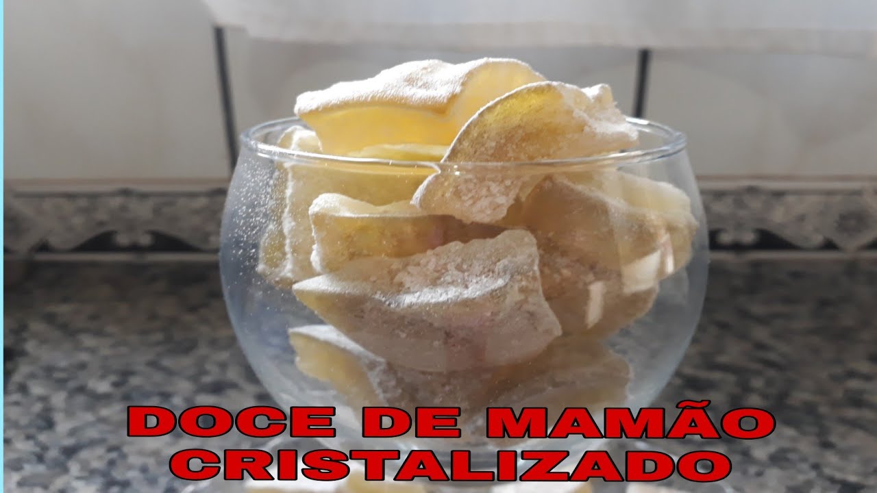 COMO FAZER DOCE DE MAMÃO CRISTALIZADO!