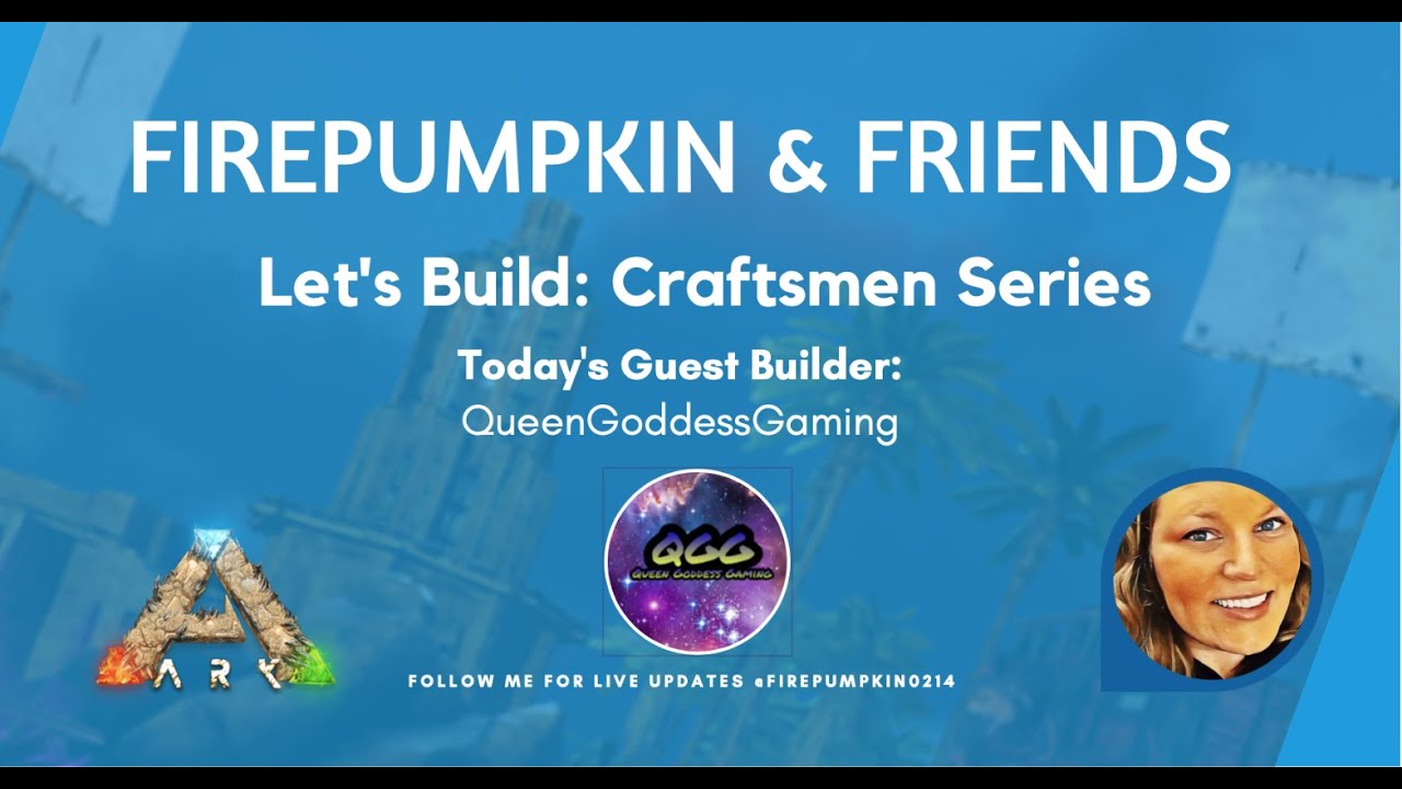 Ark Survival Evolved | Firepumpkin & Friends | Let's Build: Craftsmen Series
