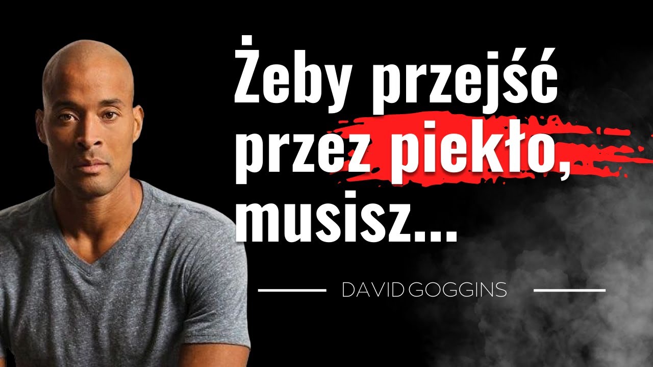 Bądź niezniszczalny dzięki sile umysłu !!! 🅶🅾🅶🅶🅸🅽🆂 Cytaty Davida Gogginsa. Mocne Cytaty Motywacyjne!