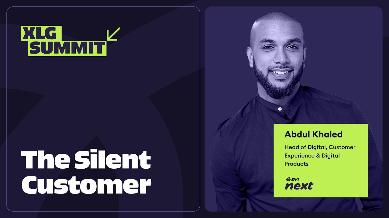 The Silent Customer | E.ON Next's Abdul Khaled, Director of Transformation