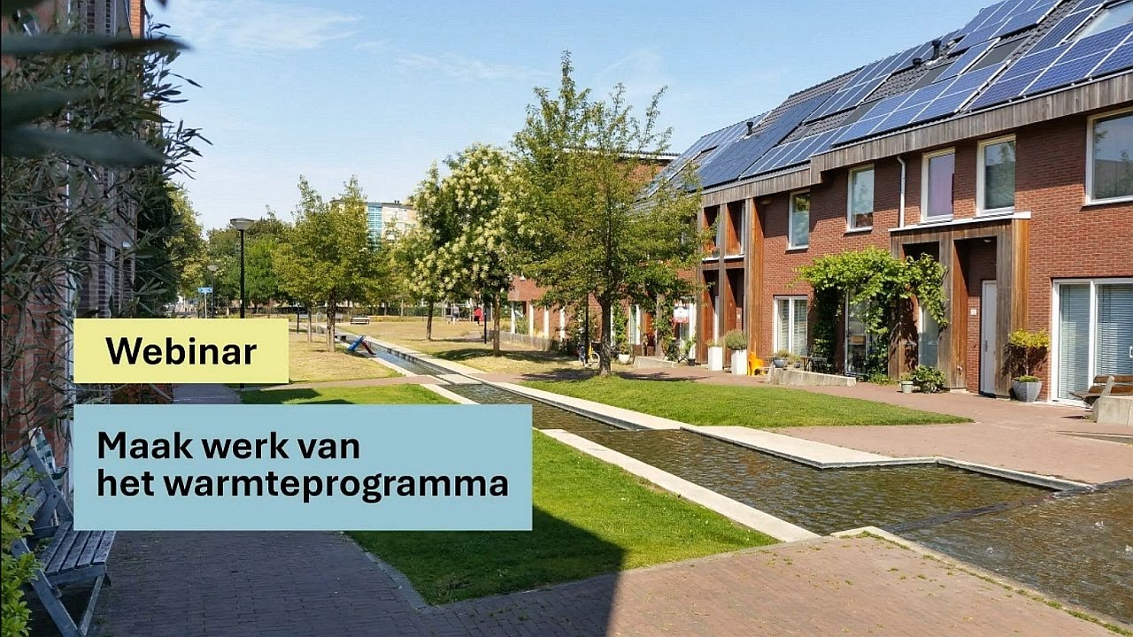 Webinar: Maak Werk Van Het Warmteprogramma 22 september 2025