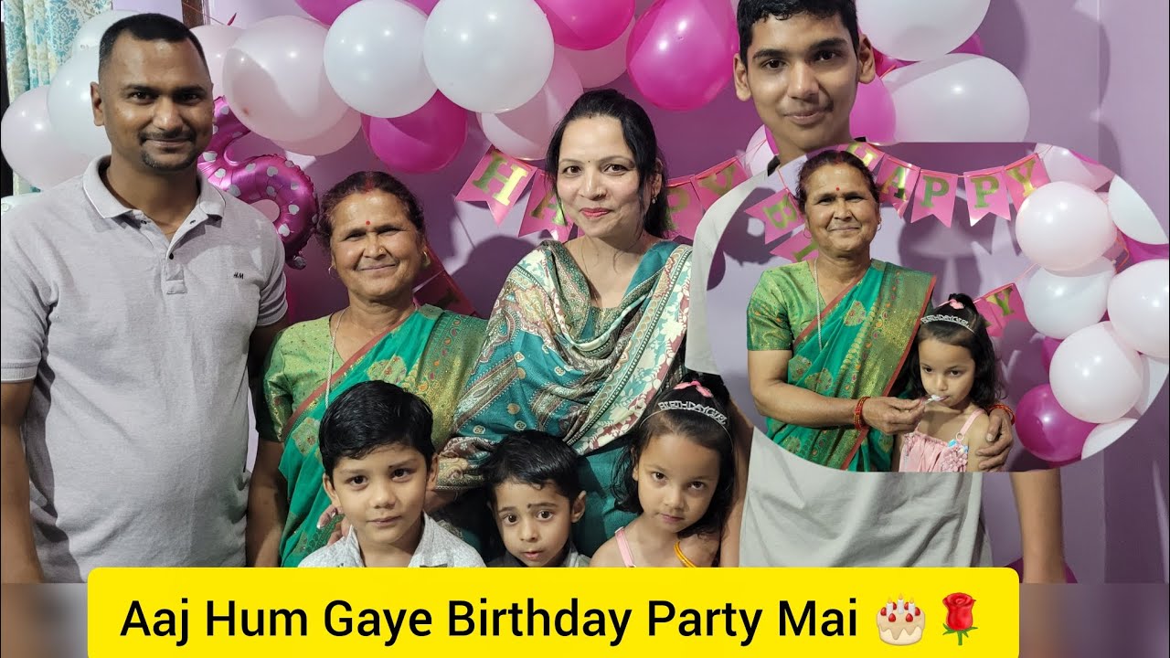 Aaj Hum Gaye Birthday Party Mai | Vlog 270 |We Rawat Family