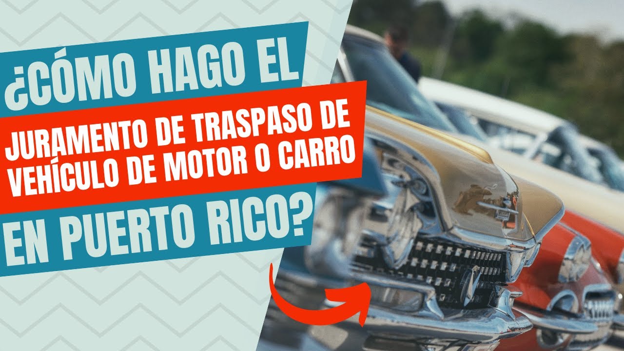 Juramento de Traspaso de Vehículo de Motor en Puerto Rico