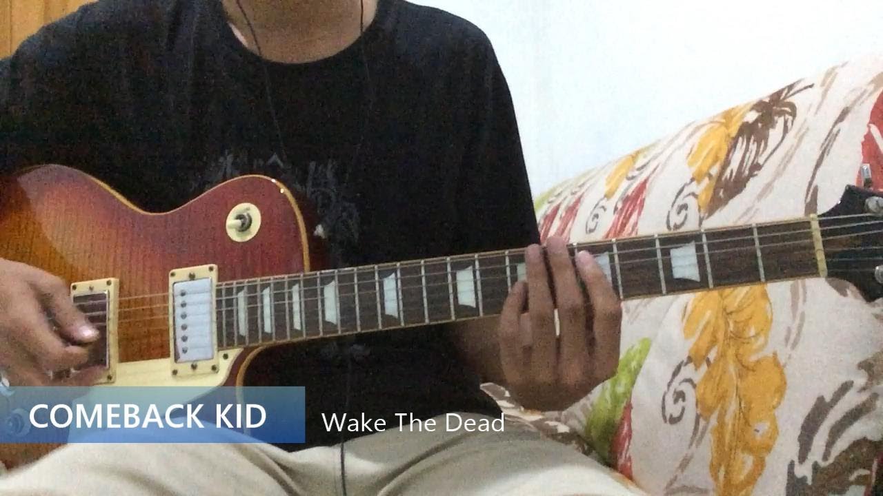 Comeback kid - Wake The Dead | Guitar Cover