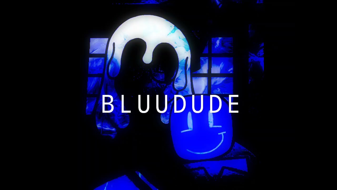 Bluudude and the Blue World 