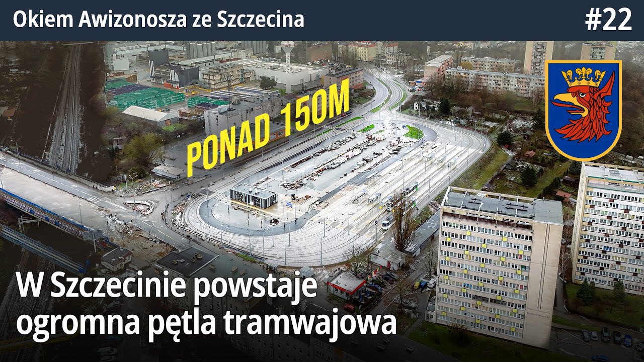 #22 Jak wygląda przebudowa Pętli Tramwajowej Pomorzany w Szczecinie i przebudowa alei obok? - OA