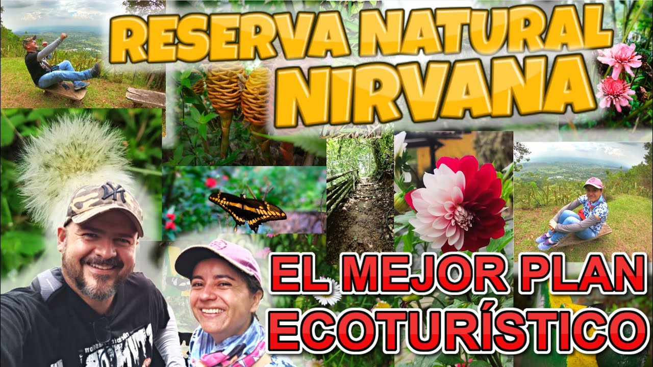 RESERVA NATURAL NIRVANA -  EL MEJOR PLAN ECOTURÍSTICO