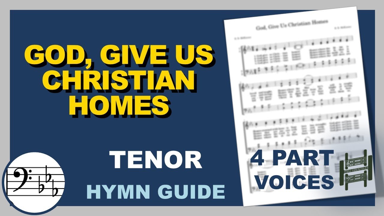 God Give Us Christian Homes Tenor Eb Major