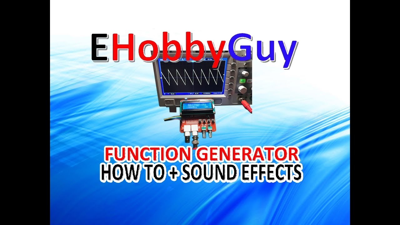 Function Generator How to and Sound Effects