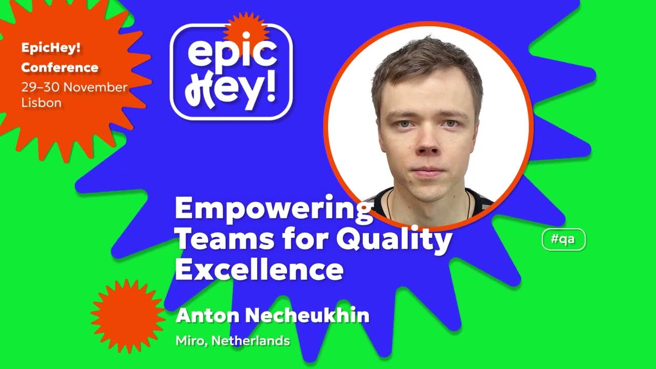 Empowering Teams for Quality Excellence. Anton Necheukhin