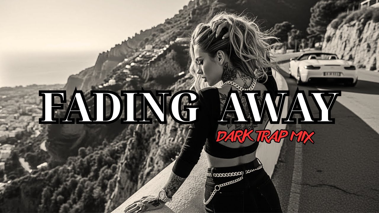 Fading Away | Dark Trap Mix 2026 – Slow Collapse of Emotions in Cold hiphop Shadows