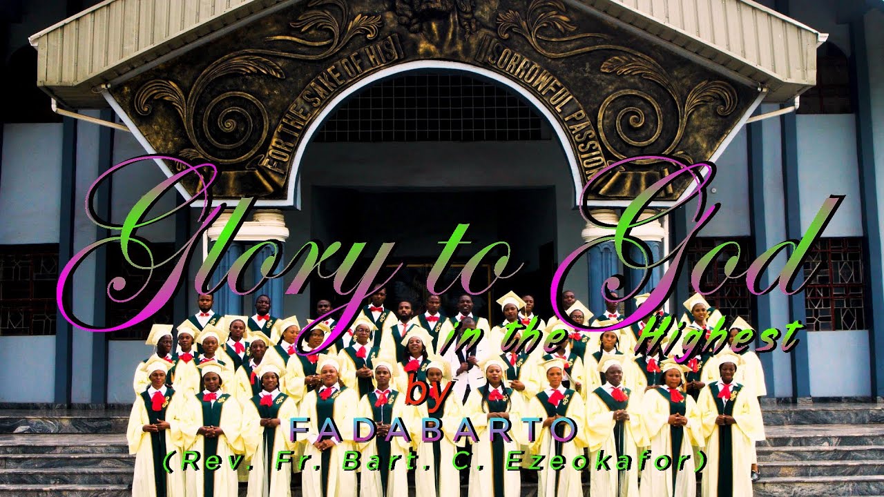 GLORY TO GOD IN THE HIGHEST [OFFICIAL VIDEO] - FadaBarto