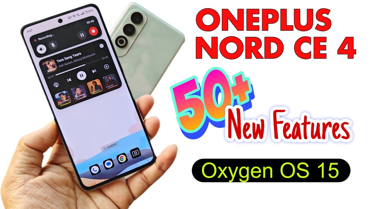 Oneplus Nord CE 4: 50+ New Oxygen OS 15 Feature[Hindi]