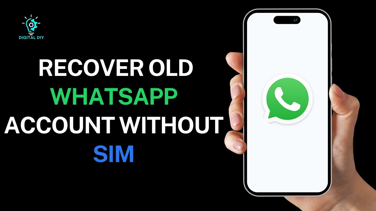 How to Recover Old WhatsApp Account Without SIM
