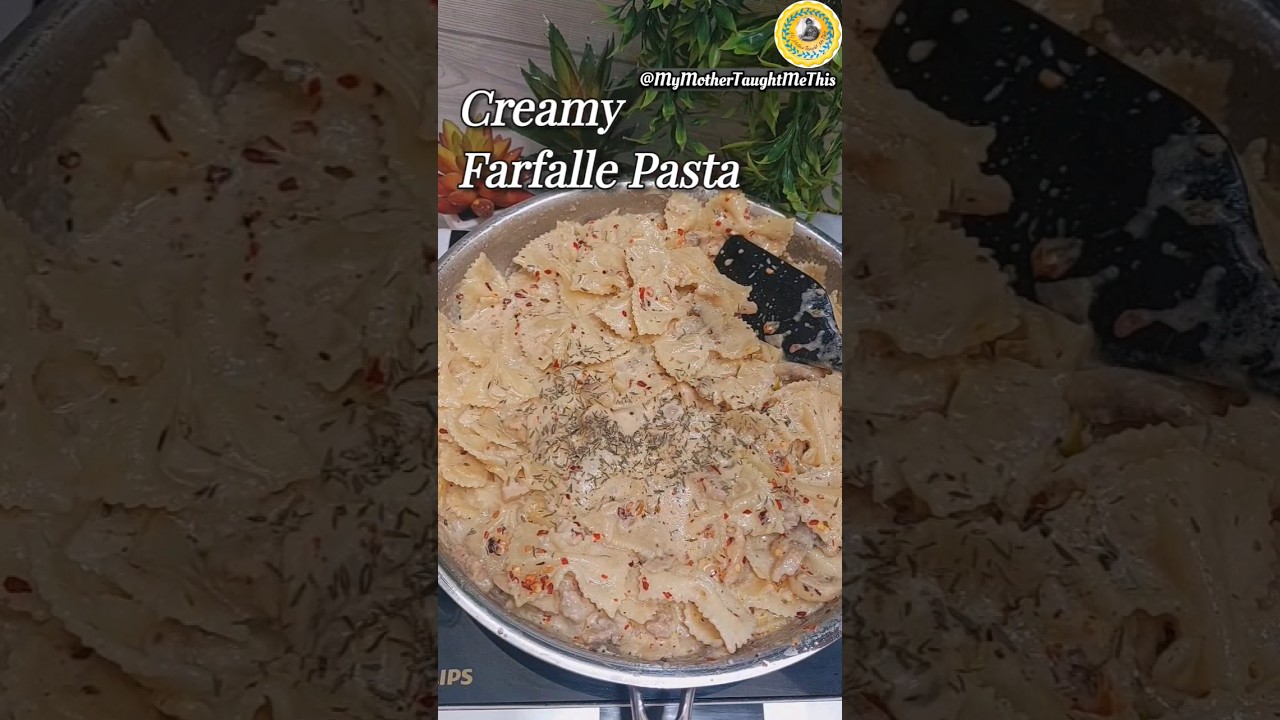 Creamy Farfalle Pasta| Bowtie pasta| #farfalle #pasta #pastarecipe #whitesauce #mymothertaughtmethis