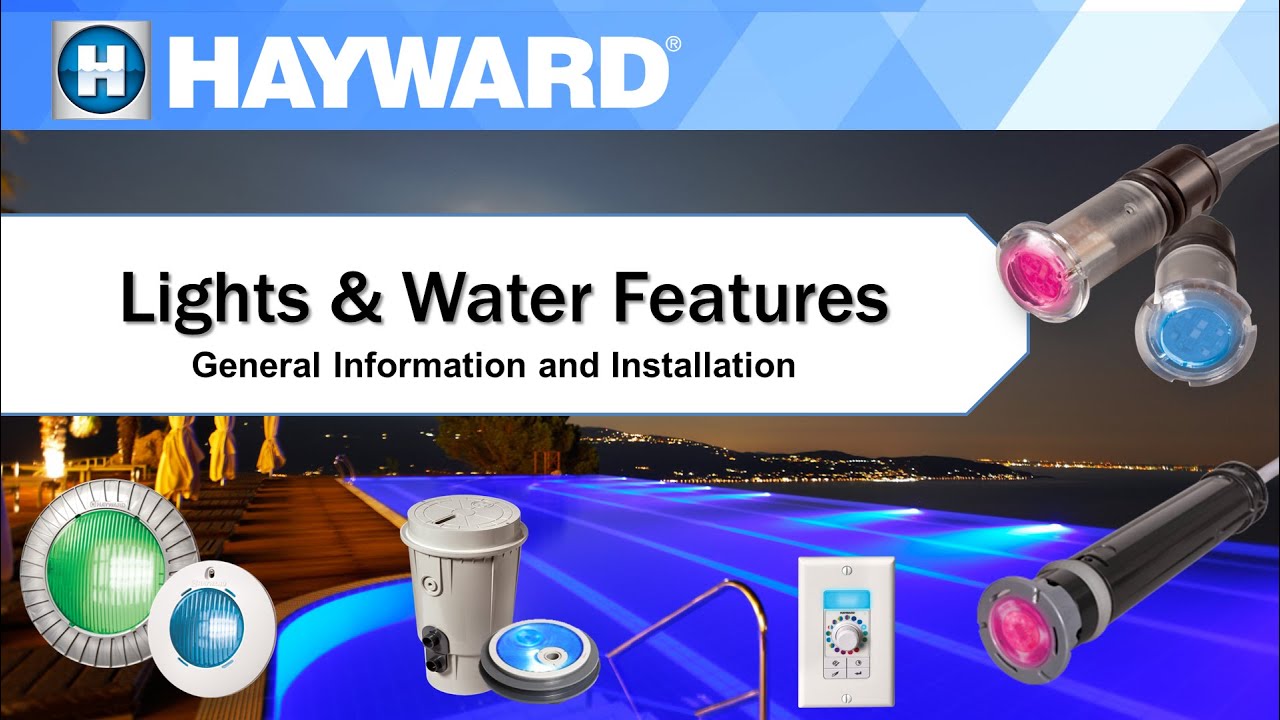 Hayward  LED Lights and Water Features