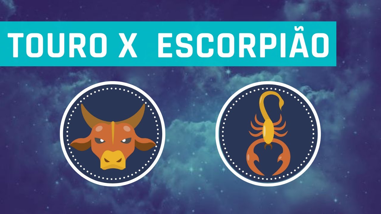Touro x Escorpião | Signos Opostos Complementares