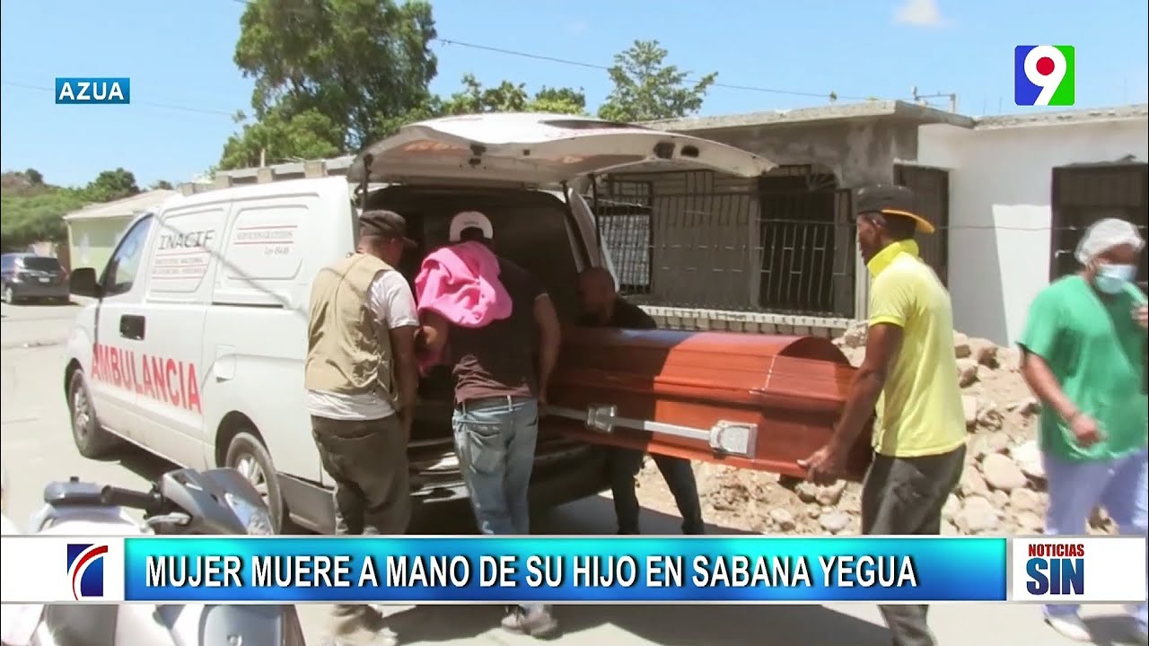 Madre  muere a mano de su hijo en el municipio de Sabana Yegua de Azua | Emisión Estelar SIN