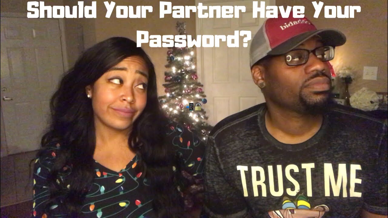 Should Your Partner Have Your Password? | Sharing Phone Passcodes With Partner