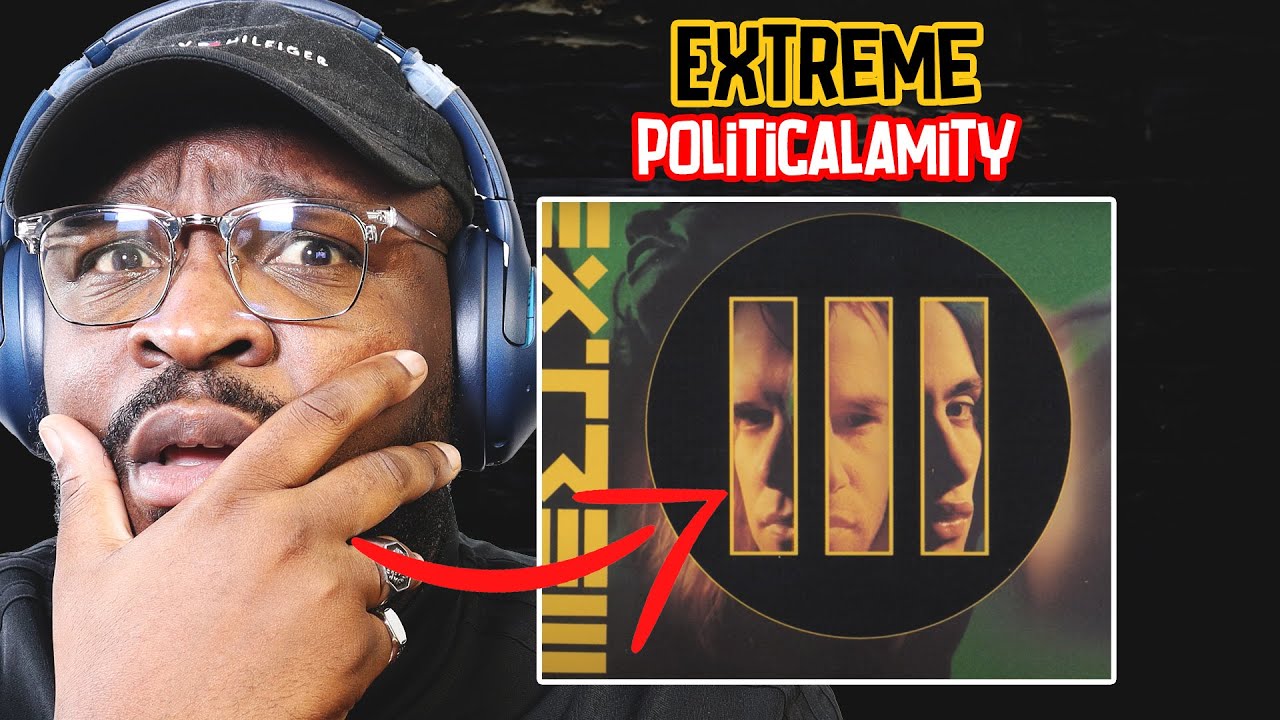 Extreme - Politicalamity | REACTION/REVIEW
