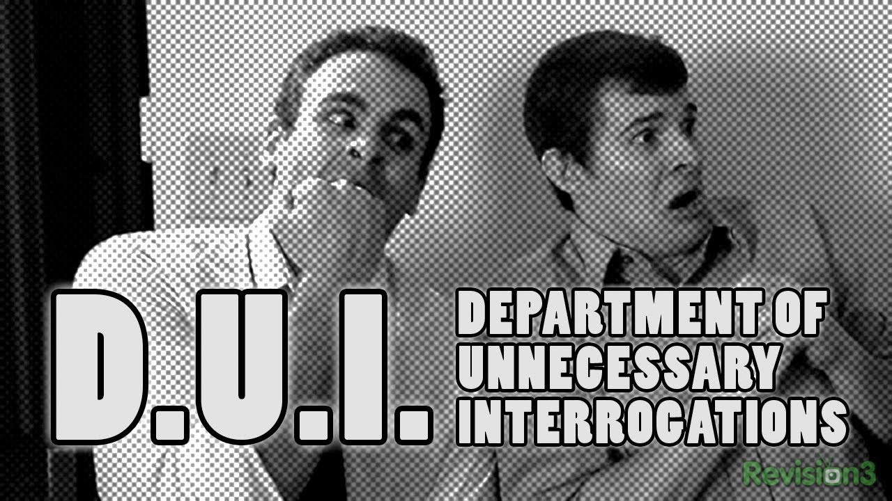 DUI - Department of Unnecessary Interrogations