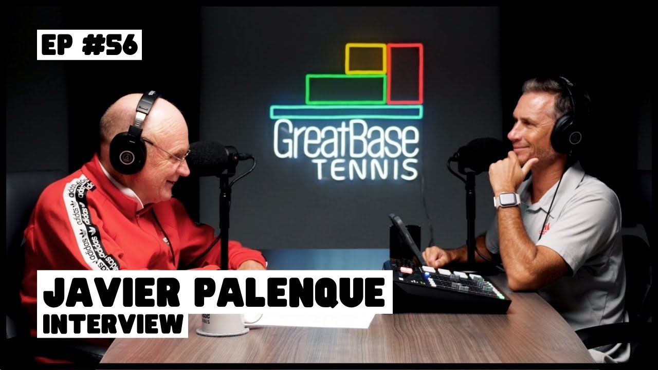 The GreatBase Tennis Podcast Episode 56 - JAVIER PALENQUE INTERVIEW
