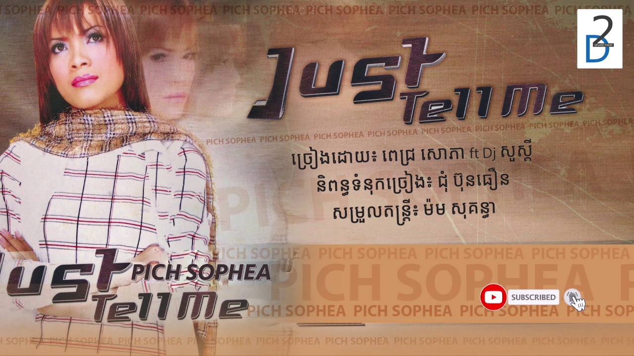 Just Tell me - ពេជ្រ សោភា ft Dj Sdey