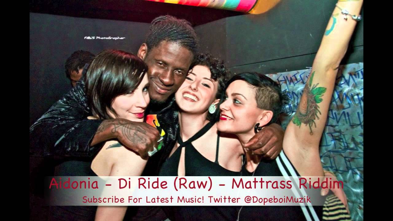 Aidonia - Di Ride (Raw) - Mattrass Riddim - June 2012