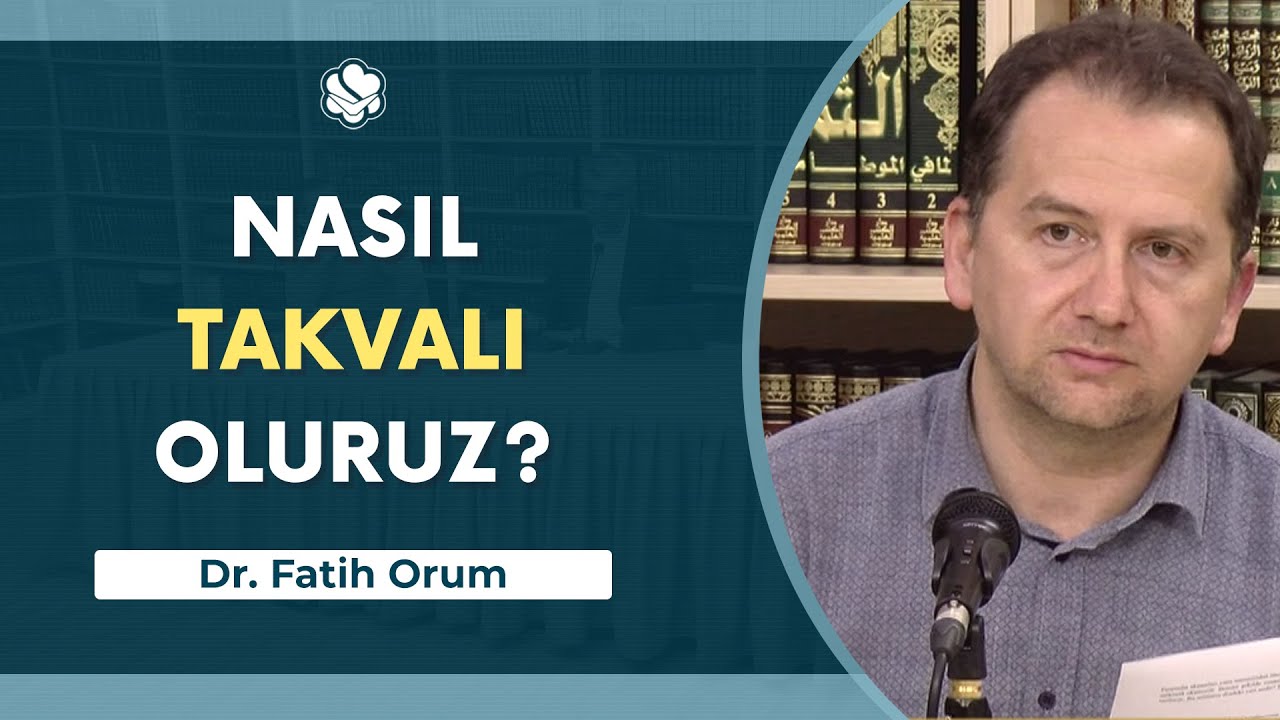 Nasıl takvalı oluruz? - M&uuml;ttakiler kimlerdir? | Dr. Fatih Orum