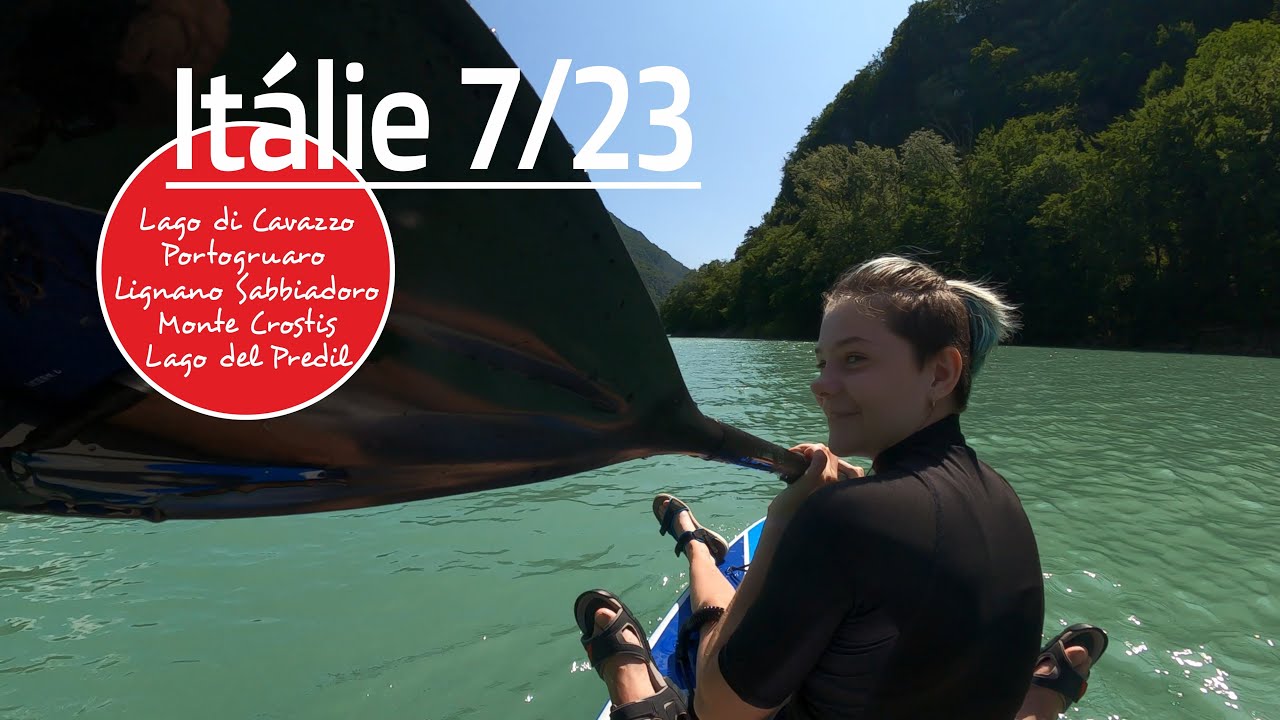 ITÁLIE LÉTO / ITALY 2023 - Lago di Cavazzo, Portogruaro, Lignano, Monte Crostis, Lago del Predil