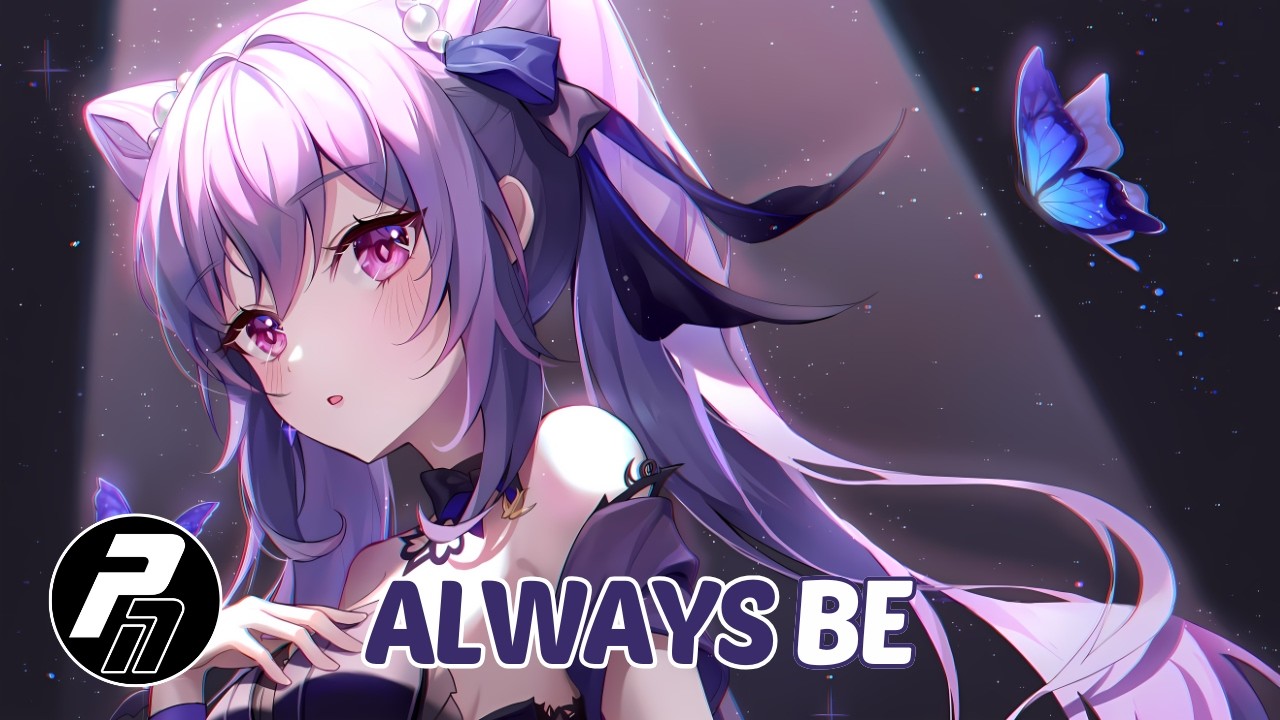 Nightcore - Always Be | Lyrics