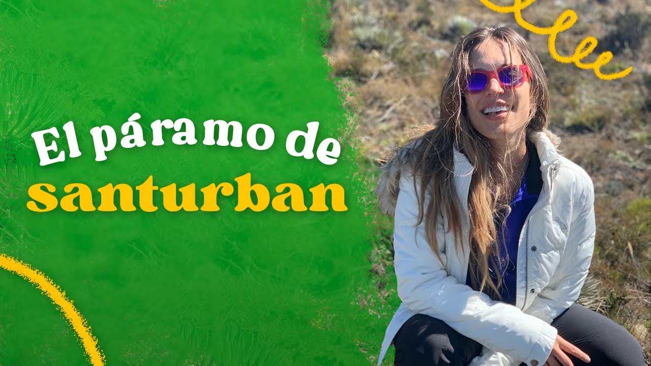 Uno de los lugares MÁS IMPORTANTES de Colombia: El Páramo de Santurbán | Español con María