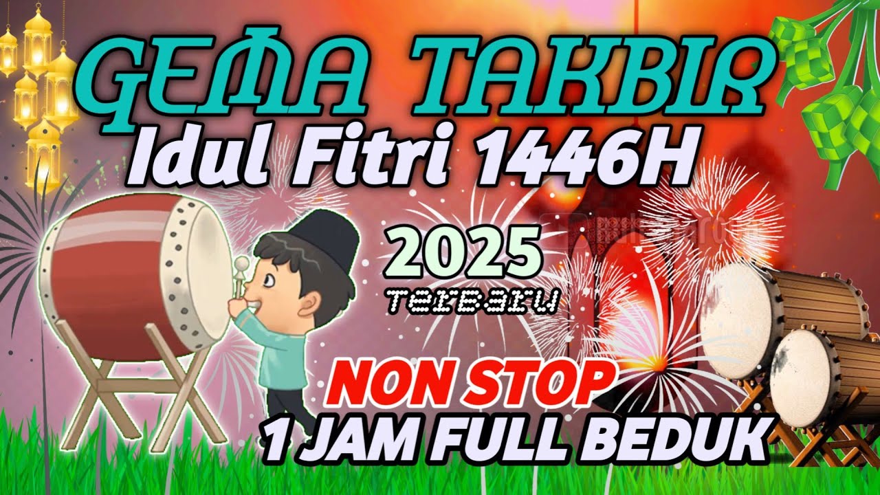 Takbiran Idul Fitri 2025 Terbaru Paling Merdu Kangen Kampung - Meriah Gema Takbir Idul Fitri 1446H