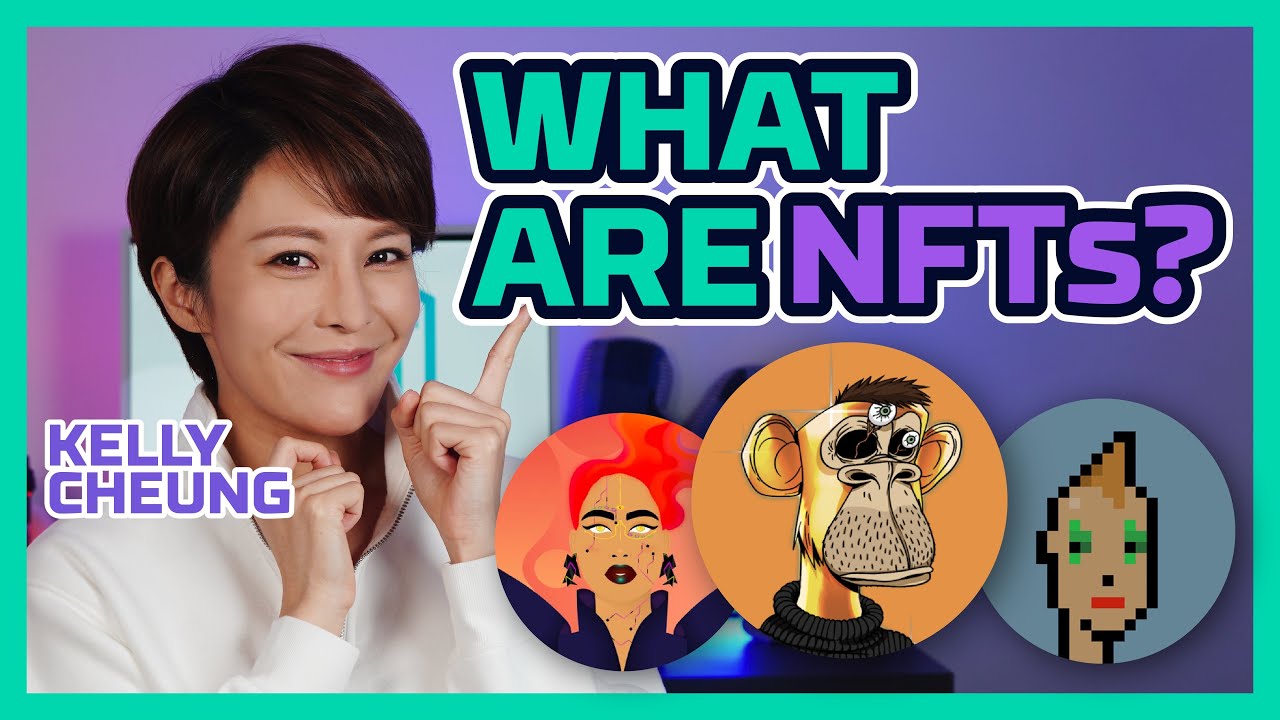 NFTs explained | What is an NFT? | Beginners guide 甚麼是NFT？- Kelly Cheung 張曦雯 (Eng Sub / 中文字幕)