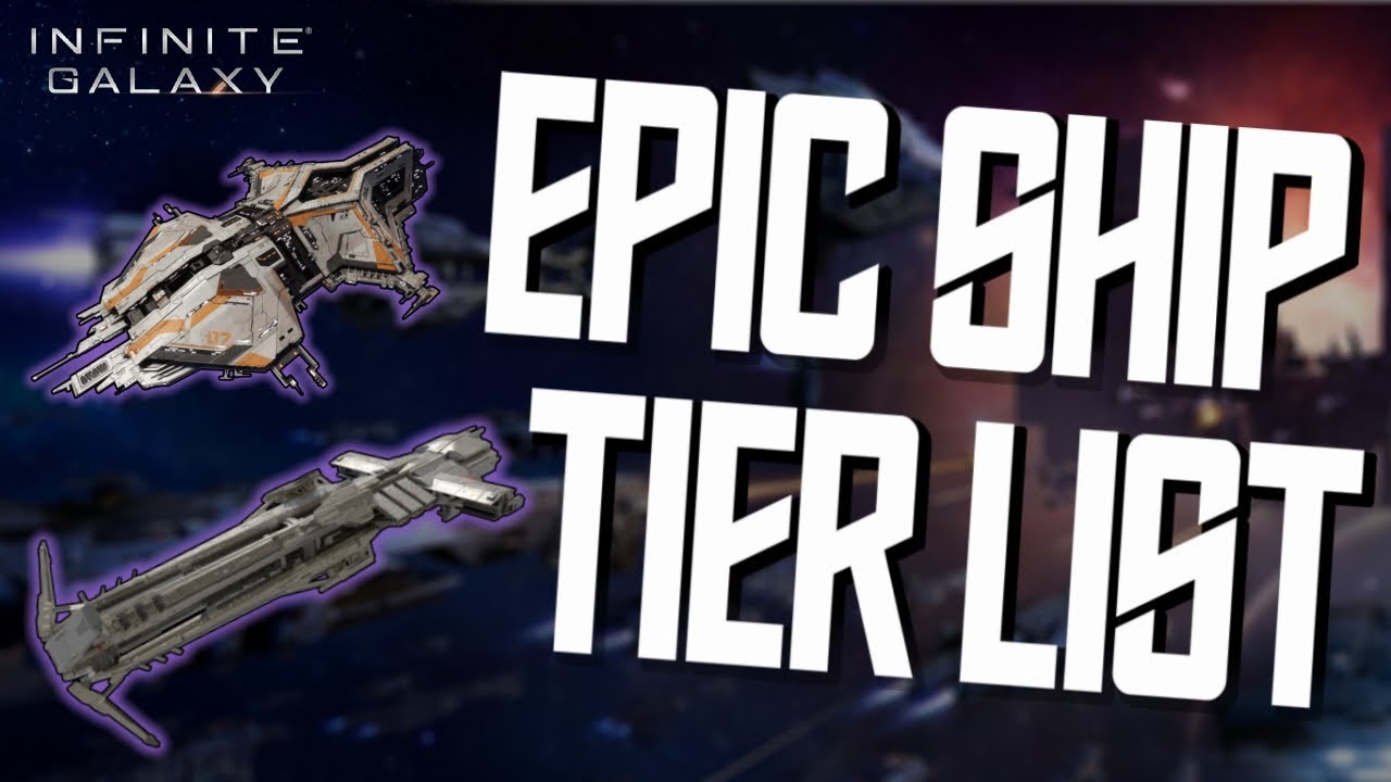 Epic Ships to Invest In & Tier List | Infinite Galaxy