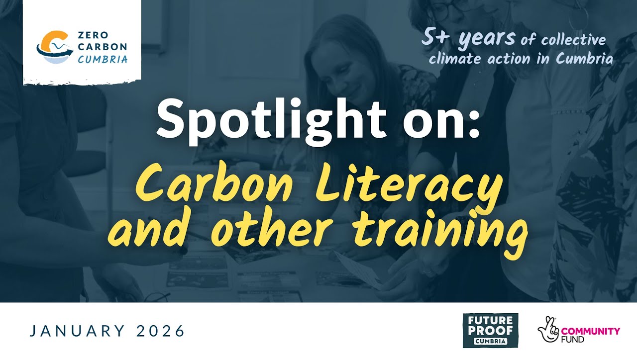 Spotlight on: Carbon Literacy and other training | Zero Carbon Cumbria
